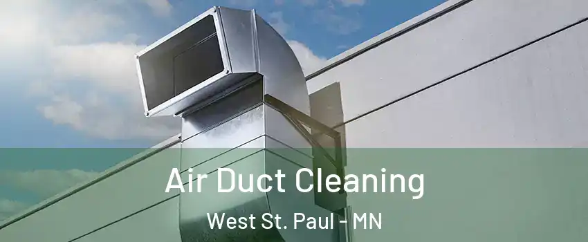  Air Duct Cleaning West St. Paul - MN