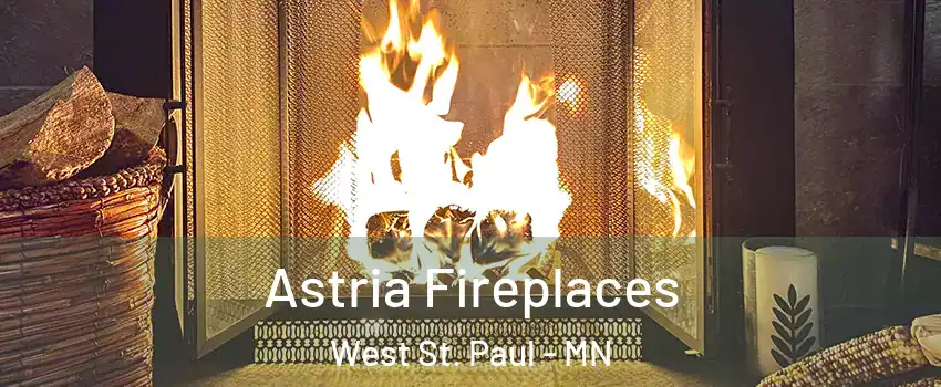  Astria Fireplaces West St. Paul - MN