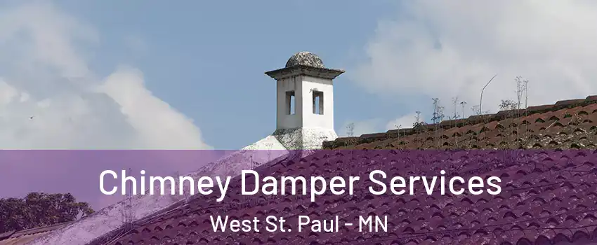  Chimney Damper Services West St. Paul - MN