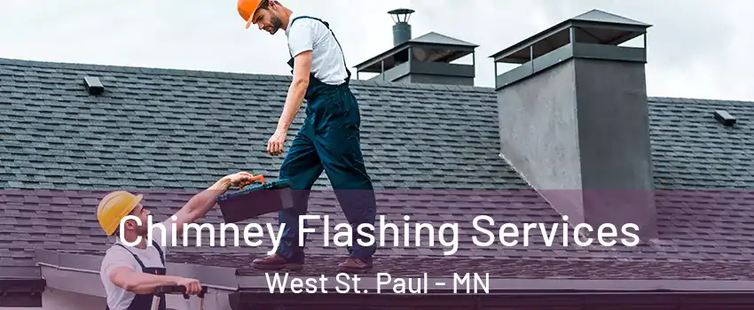  Chimney Flashing Services West St. Paul - MN