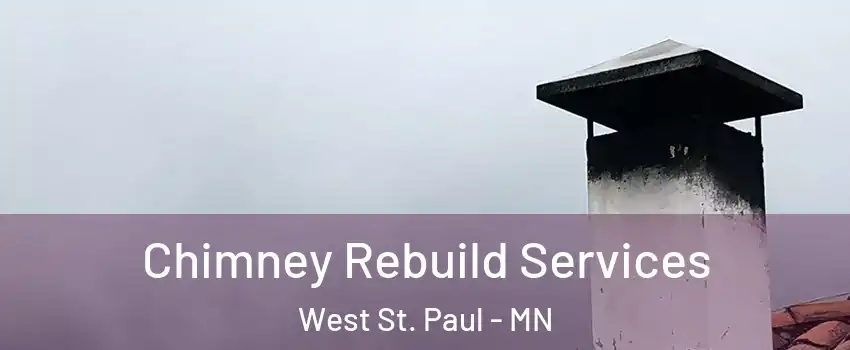  Chimney Rebuild Services West St. Paul - MN