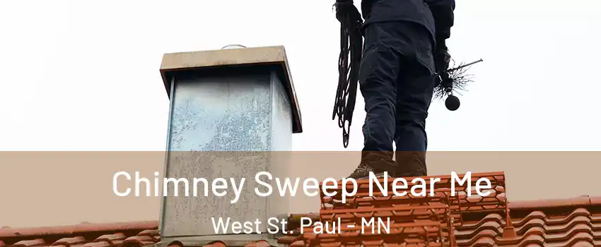  Chimney Sweep Near Me West St. Paul - MN