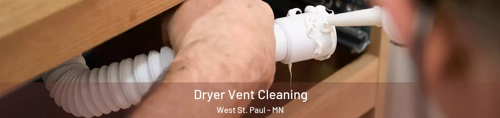  Dryer Vent Cleaning West St. Paul - MN
