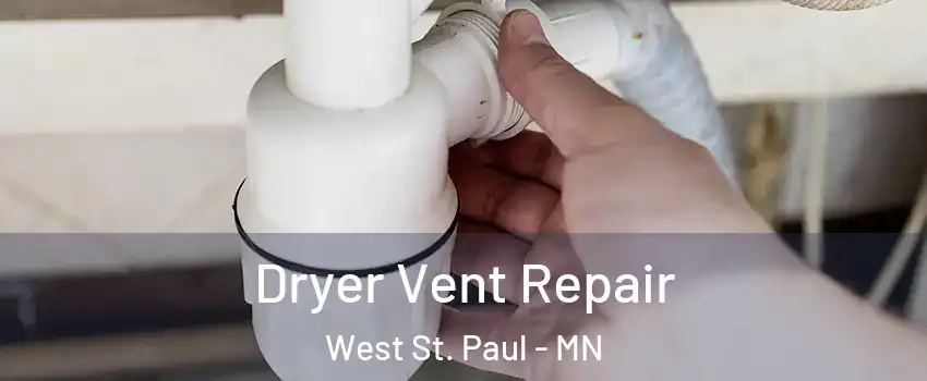  Dryer Vent Repair West St. Paul - MN