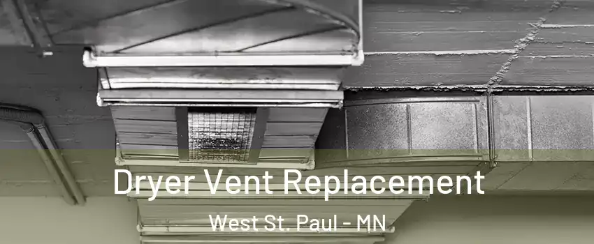  Dryer Vent Replacement West St. Paul - MN