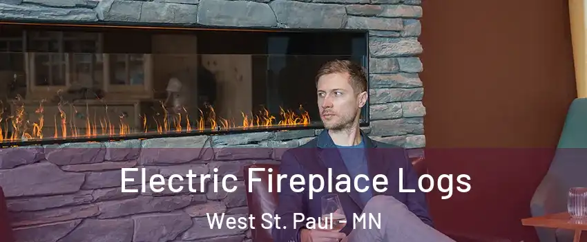  Electric Fireplace Logs West St. Paul - MN