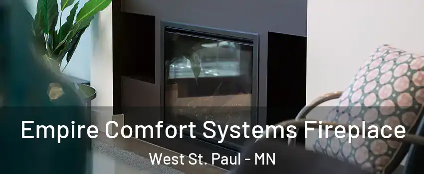  Empire Comfort Systems Fireplace West St. Paul - MN