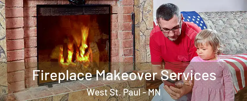  Fireplace Makeover Services West St. Paul - MN