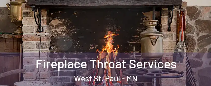  Fireplace Throat Services West St. Paul - MN