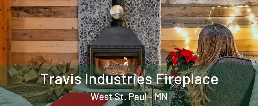  Travis Industries Fireplace West St. Paul - MN