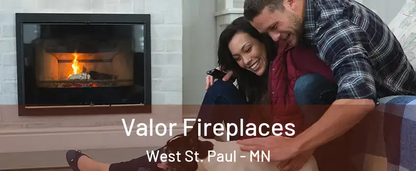  Valor Fireplaces West St. Paul - MN